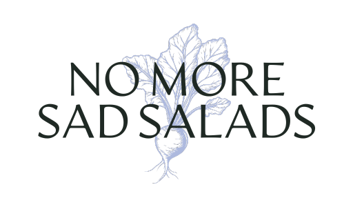 No More Sad Salads